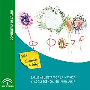 Cuadernos 1 y 2: "Salud y buen trato a la infancia y la adolescencia en Andalucía"